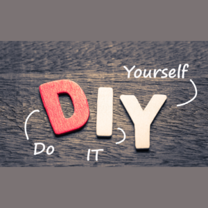 DIY - Do it yourself
